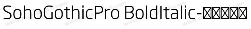 SohoGothicPro BoldItalic字体转换
